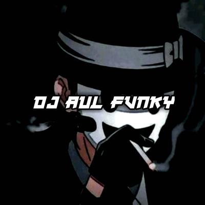 DJ Aul Fvnky's cover