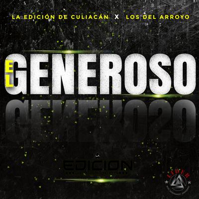 El Generoso By La Edición De Culiacan, Los Del Arroyo's cover