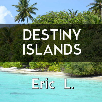 Destiny Islands (From "Kingdom Hearts") By Eric L., Tyler Jenkins, Charles Ritz, Insaneintherainmusic, Jacob Batey, wolfman1405, Robby Duguay's cover