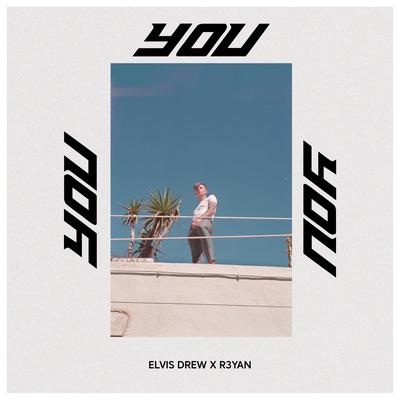 You! By Elvis Drew, R3YAN's cover