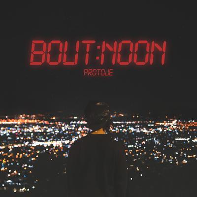 Bout Noon By Protoje's cover