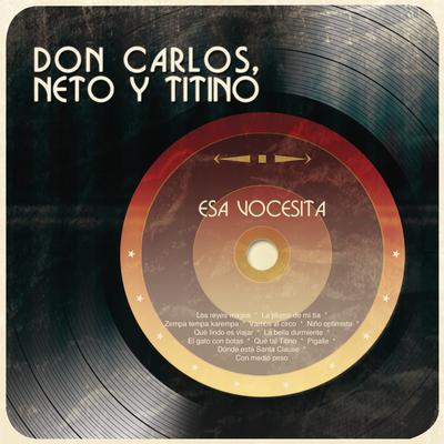 Don Carlos, Neto y Titino's cover