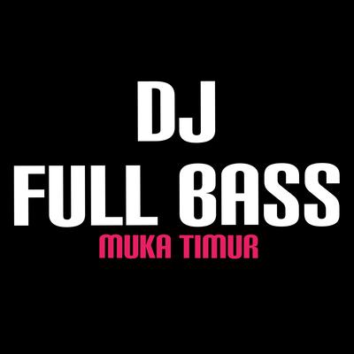 Dj Full Bass's cover