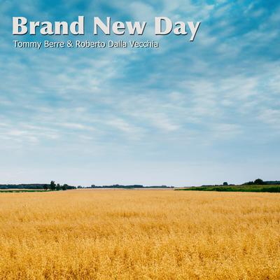 Brand New Day By Tommy Berre, Roberto Dalla Vecchia's cover