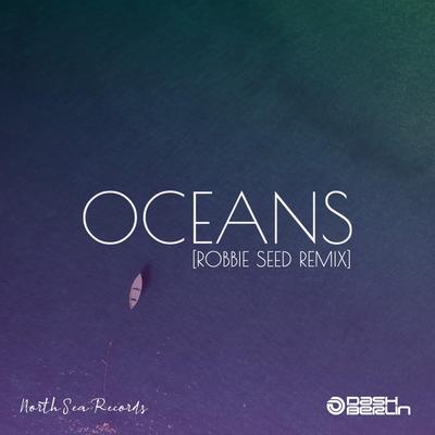 Oceans (Robbie Seed Remix) By Dash Berlin's cover