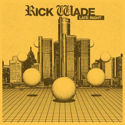 Late Right By Rick Wade's cover