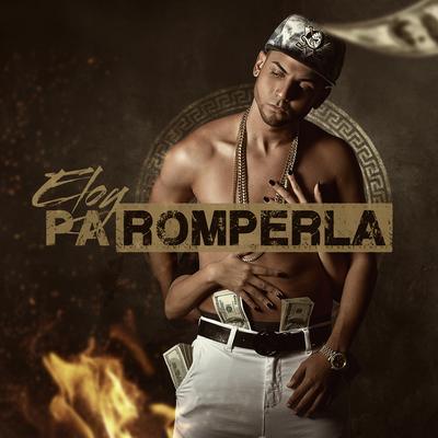 Pa Romperla By Eloy's cover