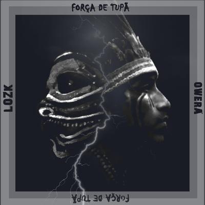 Força de Tupã By Lozk, OWERÁ's cover