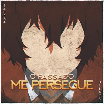 Rap Do Dazai: O Passado Me Persegue By Basara's cover