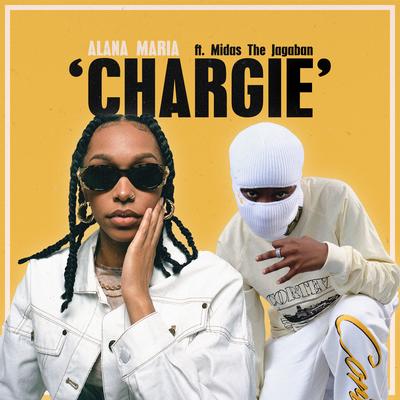 Chargie (feat. Midas The Jagaban) By Alana Maria, Midas The Jagaban's cover