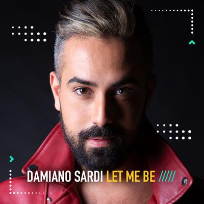 Let Me Be (Alex Barattini Edit) By Damiano Sardi, Alex Barattini's cover