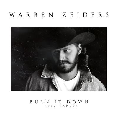 Burn It Down (717 Tapes) By Warren Zeiders's cover