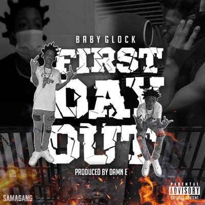 First Day Out By Glock sama's cover