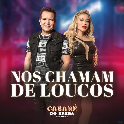 Nos Chamam de Loucos's cover