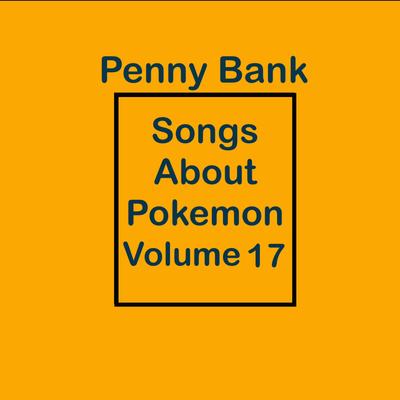 Songs About Pokemon Volume 17's cover