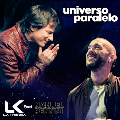 Universo Paralelo By La K'onga, Nahuel Pennisi's cover