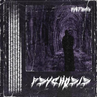 Psychosis By Yvetzal's cover