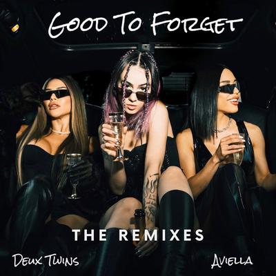 Good To Forget (LOVESLAP Remix) By Deux Twins, Aviella's cover