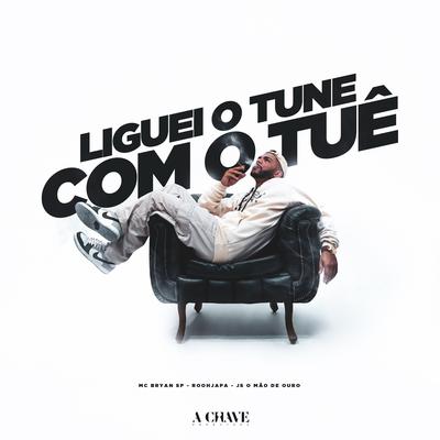 Liguei o Tune Com o Tuê's cover