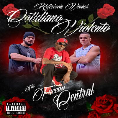 Cotidiano Violento By Facção Central, Referência Verbal's cover