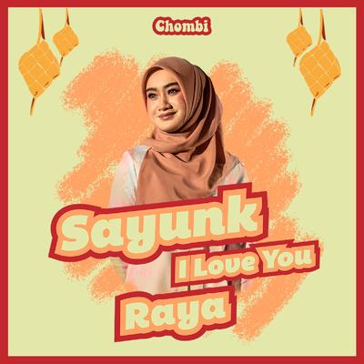 Sayunk I Love You Raya's cover