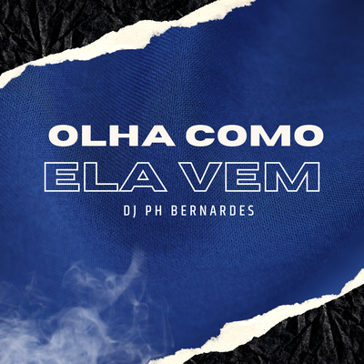 MTG - OLHA COMO ELA VEM By Dj PH Bernardes, Mc Magrinho, MC PHZINHO, Mc RD's cover