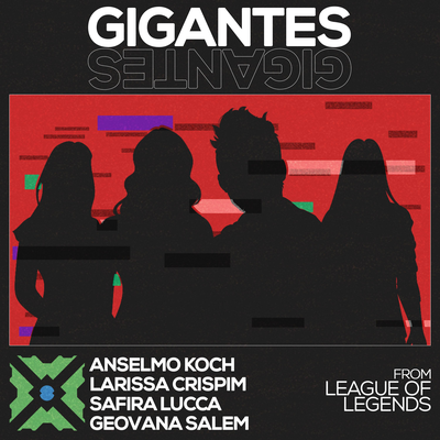 Gigantes (From "League of Legends") By Anselmo Koch's cover