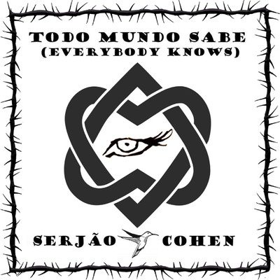 Todo Mundo Sabe (Everybody Knows) By Serjão's cover