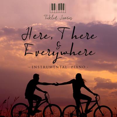 Here, There and Everywhere (Instrumental Piano)'s cover