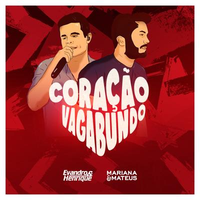 Coração Vagabundo By Evandro & Henrique, Mariana & Mateus's cover