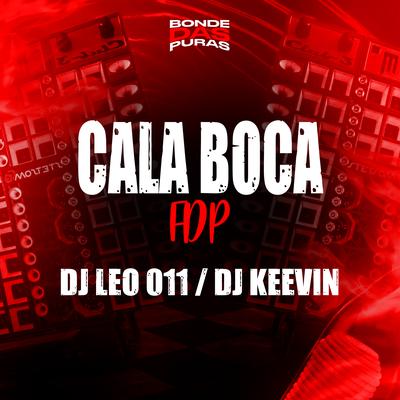 Cala Boca Fdp By DJ Léo 011, DJ KEEVIN's cover