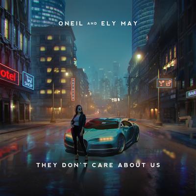 They Don't Care About Us By ONEIL, Ely May's cover