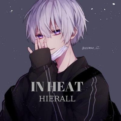 Hentai Xander - In Heat (Slowed+Reverb) By Hierall's cover