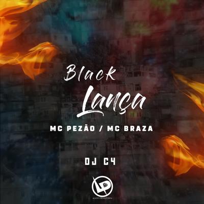 Black Lança By Dj C4, Mc Braza, Pezão's cover