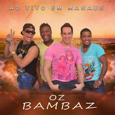 Tome Aí (Ao Vivo) By Oz Bambaz's cover