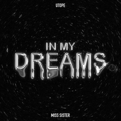 In My Dreams By Utope, Miss Sister's cover