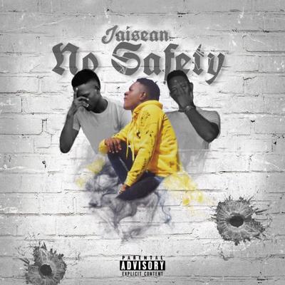 No Safety By Jaisean's cover