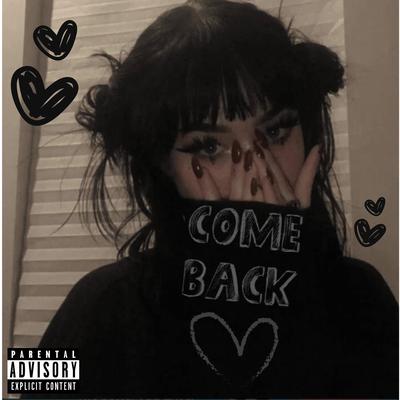 Come Back By way2Lonely's cover