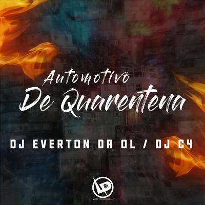 Automotivo de Quarentena By Dj Everton da Ol, Dj C4's cover