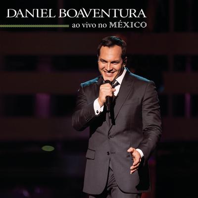 Daniel Boaventura Ao Vivo no México's cover