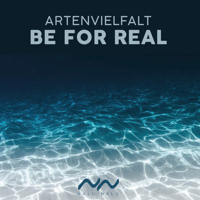 Be for Real By Artenvielfalt's cover