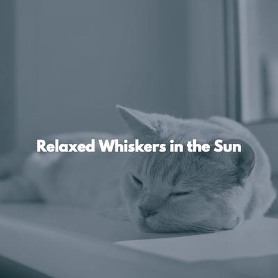 Relaxed Whiskers in the Sun's cover