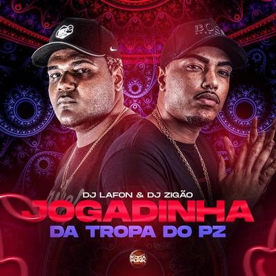 Jogadinha da Tropa do Poze By DJ Zigão, Dj Lafon's cover