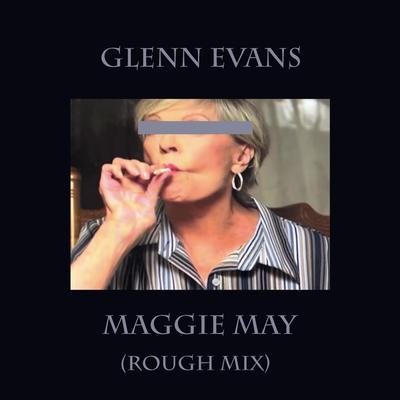 Maggie May (Rough Mix)'s cover