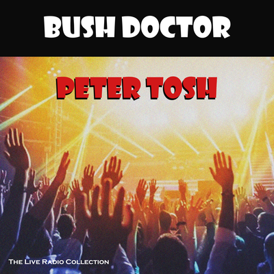 Legalize It (Live) By Peter Tosh's cover