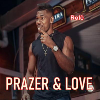 Rolê By Prazer & Love's cover