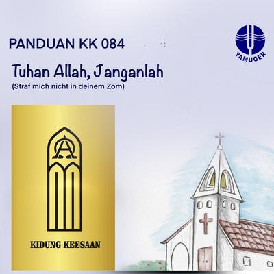 Tuhan Allah, Janganlah (Panduan Kidung Keesaan 084)'s cover