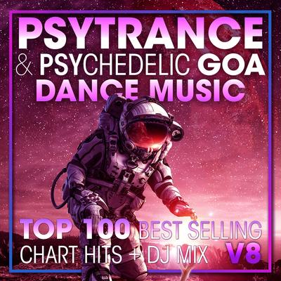 Psy Trance & Psychedelic Goa Dance Music Top 100 Best Selling Chart Hits V8 ( 2 Hr DJ Mix ) By DoctorSpook's cover