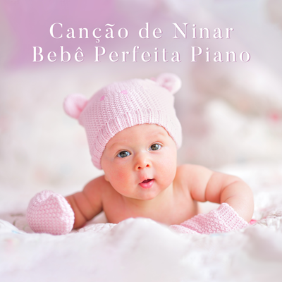 Canção de Ninar Bebê Perfeita Piano's cover