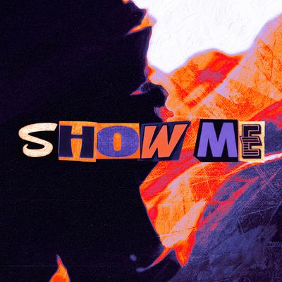 Show Me By ELYX, No/Me's cover